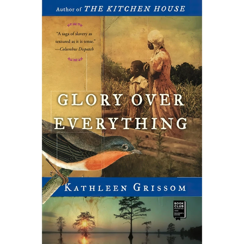 کتاب Glory over Everything اثر Kathleen Grissom انتشارات تازه ها