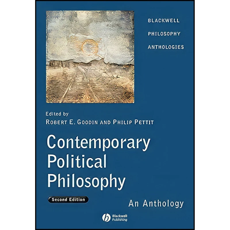 کتاب Contemporary Political Philosophy اثر Robert E. Goodin and Philip Pettit انتشارات Wiley-Blackwell