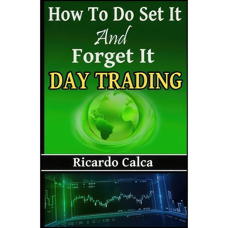 کتاب How to do Set it and Forget it Day Trading اثر Ricardo Calca انتشارات بله