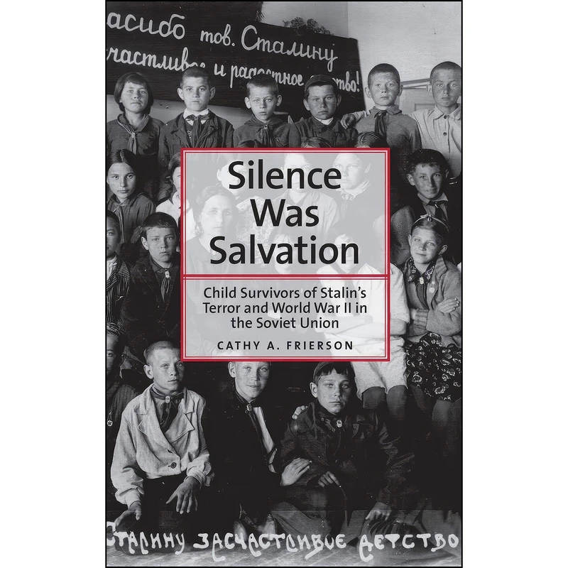 کتاب Silence Was Salvation اثر Cathy A. Frierson انتشارات Yale University Press