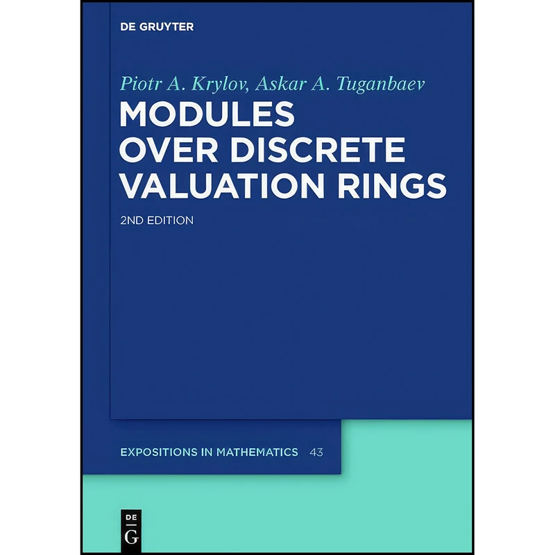 کتاب Modules over Discrete Valuation Rings  اثر Piotr A. Krylov انتشارات De Gruyter