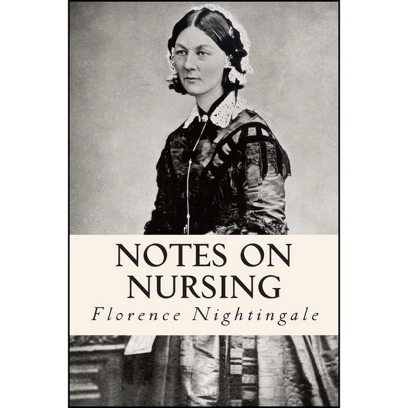 کتاب Notes on Nursing اثر Florence Nightingale انتشارات تازه ها