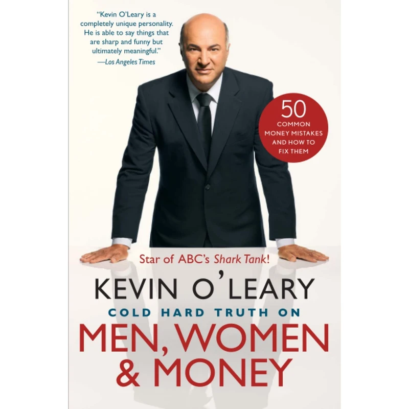 کتاب Cold Hard Truth On Men, Women, and Money اثر Kevin OLeary انتشارات Gallery Books