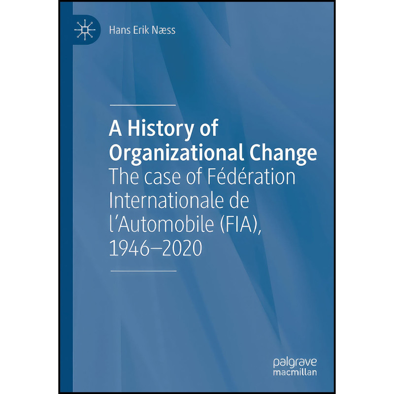 کتاب A History of Organizational Change اثر Hans Erik Næss انتشارات بله