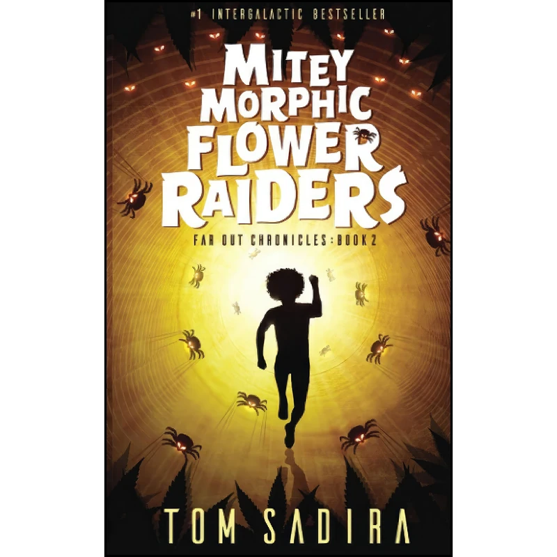 کتاب Mitey Morphic Flower Raiders  اثر Tom Sadira انتشارات تازه ها