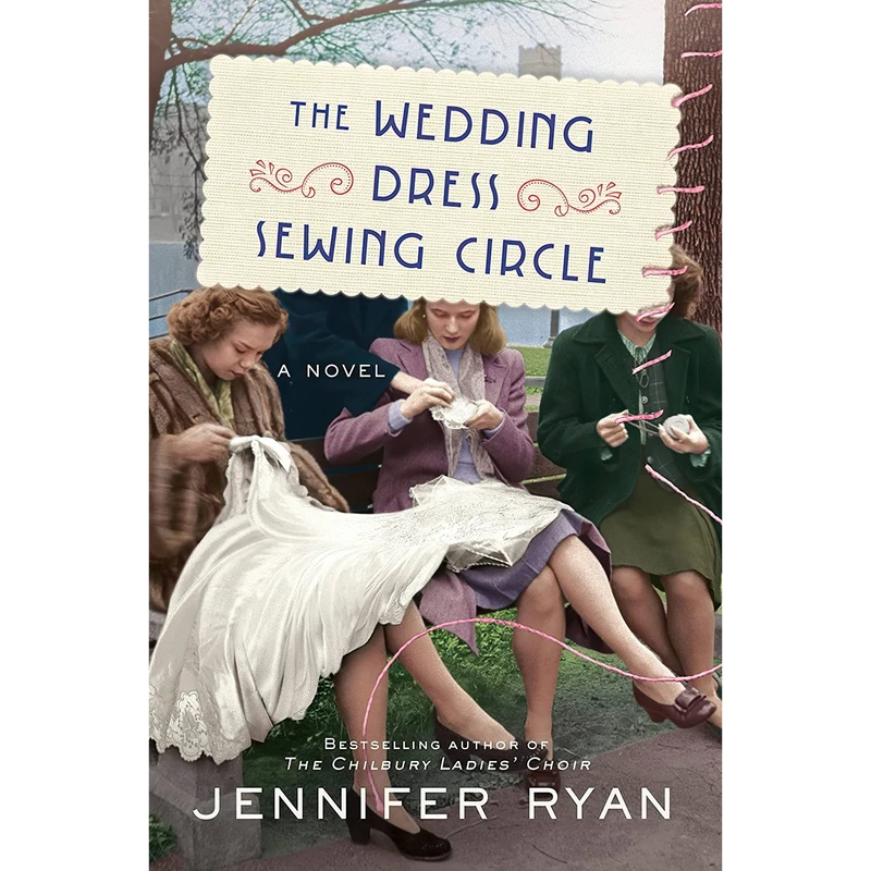 کتاب The Wedding Dress Sewing Circle اثر Jennifer Ryan انتشارات Ballantine Books