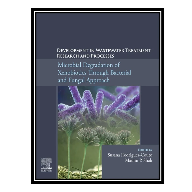کتاب Development in Wastewater Treatment Research and Processes اثر Maulin P Shah AND Susana Rodriguez-Couto انتشارات مؤلفین طلایی