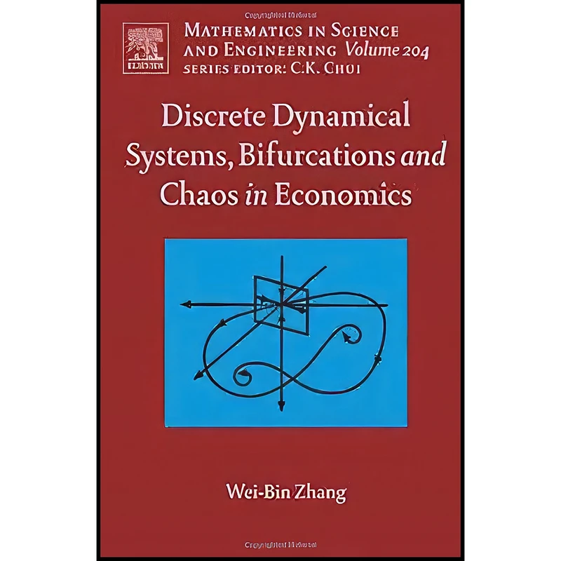 کتاب Discrete Dynamical Systems, Bifurcations and Chaos in Economics  اثر Wei-Bin Zhang انتشارات Elsevier Science