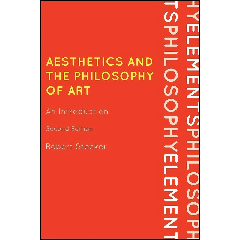 کتاب Aesthetics and the Philosophy of Art اثر Robert Stecker انتشارات Rowman & Littlefield Publishers