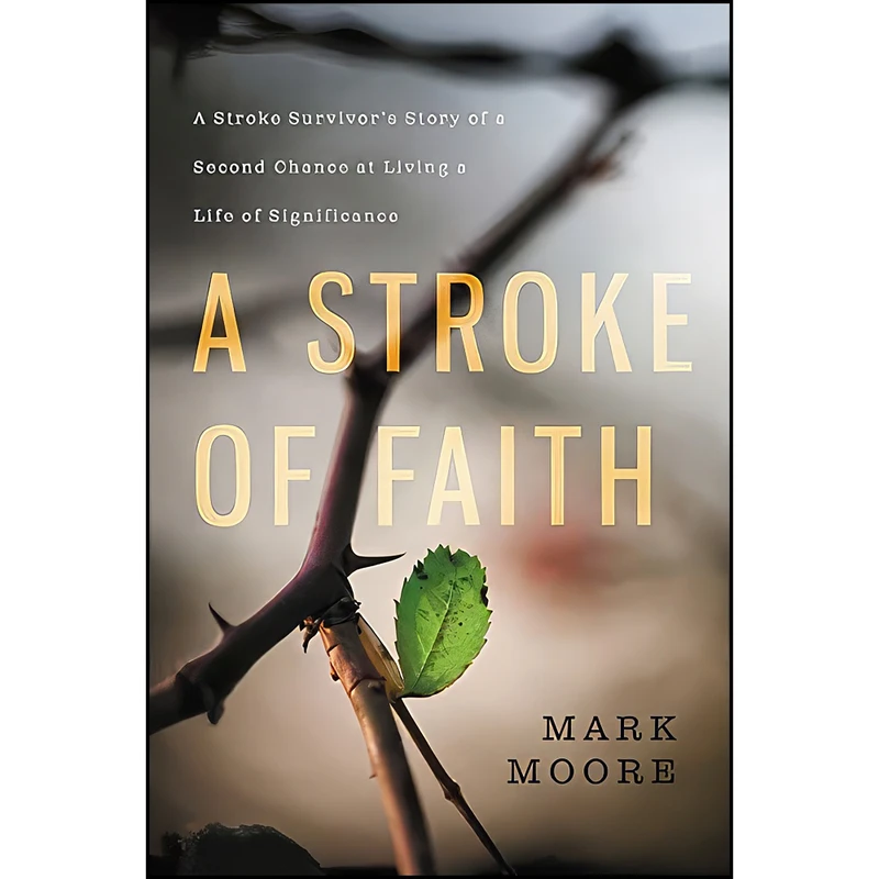 کتاب A Stroke of Faith اثر Mark Moore and Andy Butcher انتشارات FaithWords