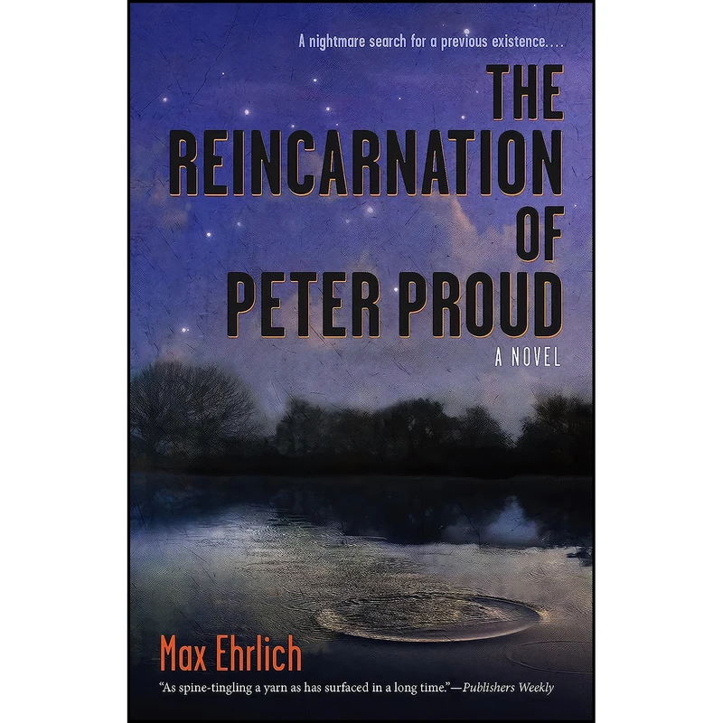 کتاب The Reincarnation of Peter Proud اثر Max Simon Ehrlich and Max Ehrlich انتشارات North Atlantic Books