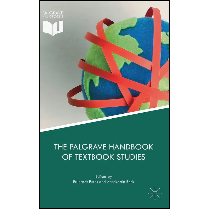 کتاب The Palgrave Handbook of Textbook Studies  اثر Eckhardt Fuchs and Annekatrin Bock انتشارات Palgrave Macmillan