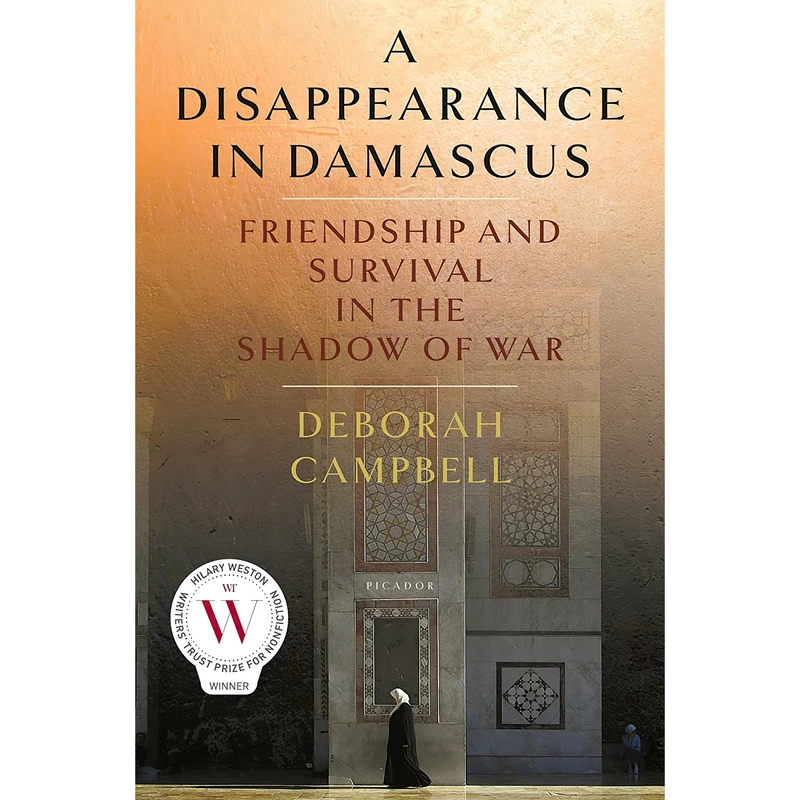 کتاب A Disappearance in Damascus اثر Deborah Campbell انتشارات Picador