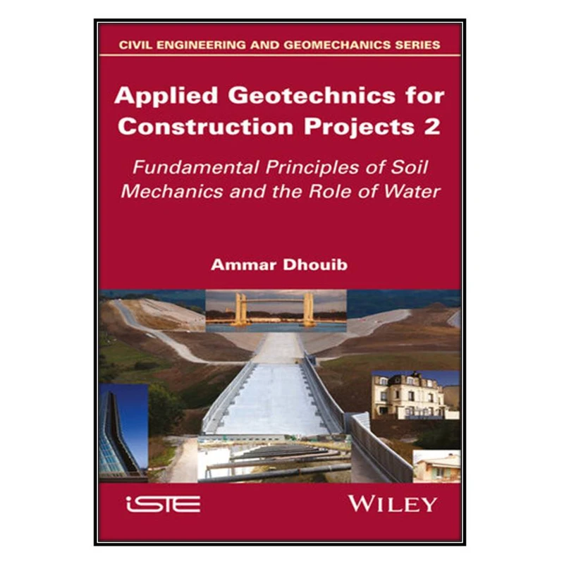  کتاب Applied Geotechnics for Construction Projects, Volume 2 اثر Ammar Dhouib انتشارات مؤلفين طلايي
