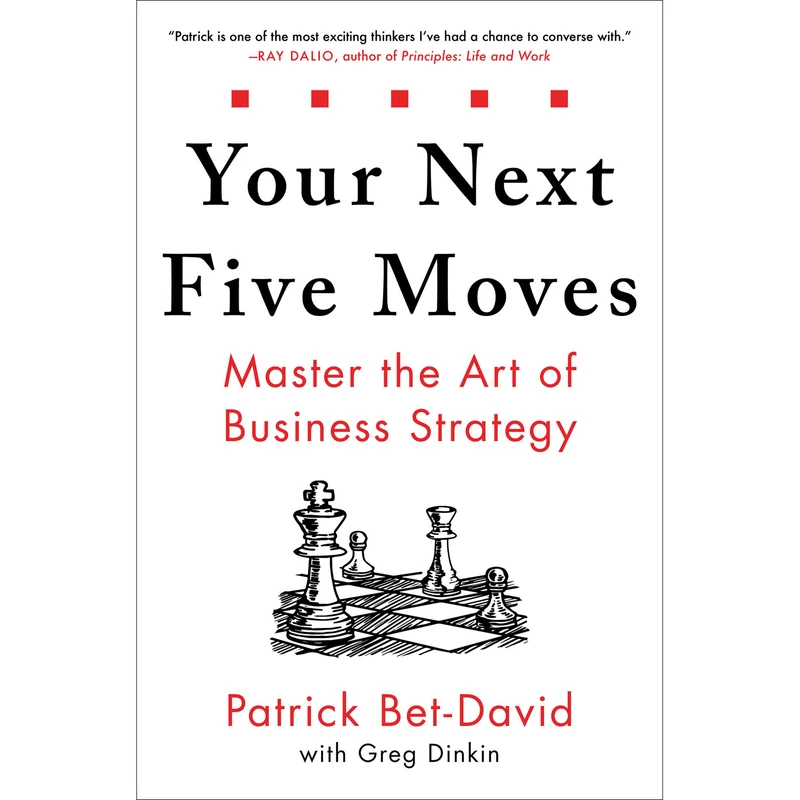 کتاب Your Next Five Moves: Master the Art of Business Strategy اثر Patrick Bet-David انتشارات Gallery Books