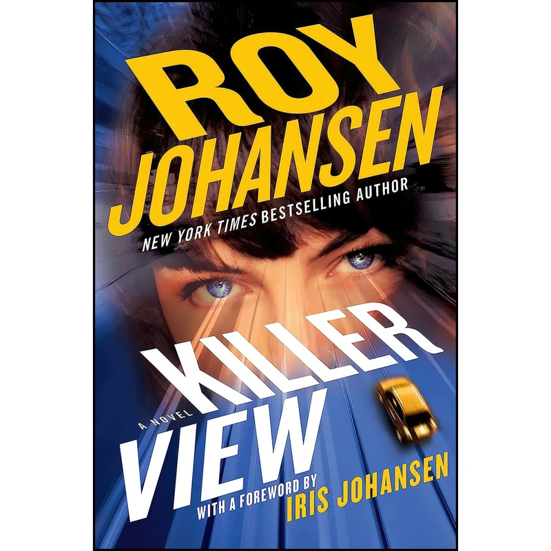 کتاب Killer View اثر Roy Johansen and Iris Johansen انتشارات Grand Central Publishing