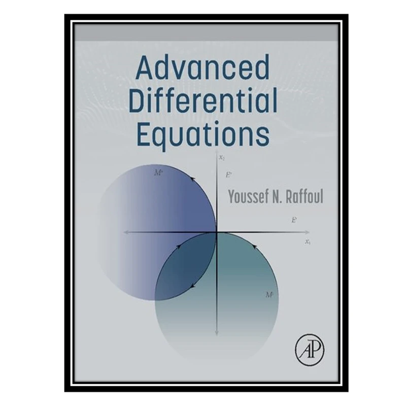 کتاب Advanced Differential Equations اثر Youssef Raffoul انتشارات مؤلفین طلایی