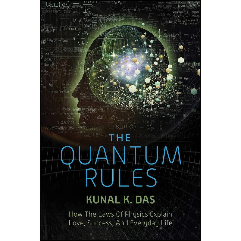 کتاب The Quantum Rules اثر Kunal K. Das انتشارات Skyhorse