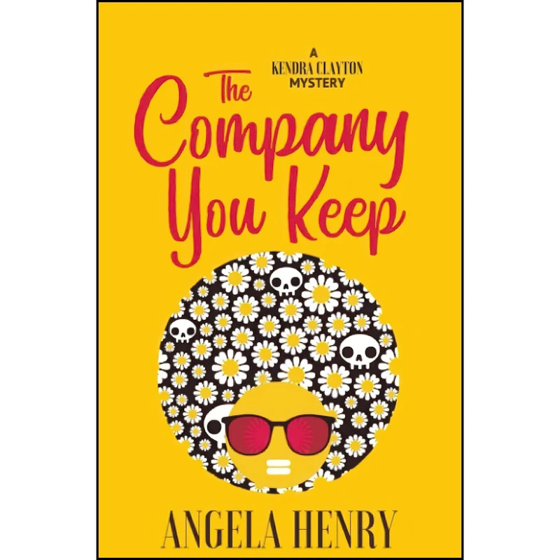کتاب The Company You Keep اثر Angela Henry انتشارات تازه ها