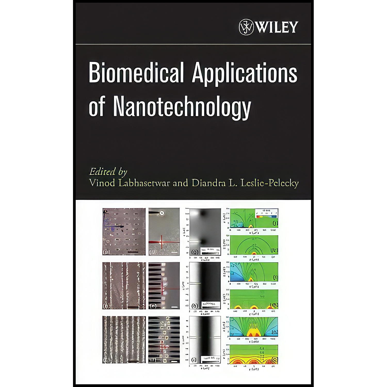 کتاب Biomedical Applications of Nanotechnology اثر جمعي از نويسندگان انتشارات Wiley-Interscience