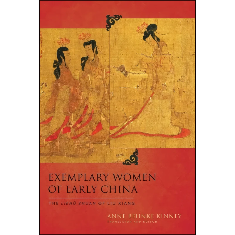 کتاب Exemplary Women of Early China اثر Xiang Liu انتشارات Columbia University Press