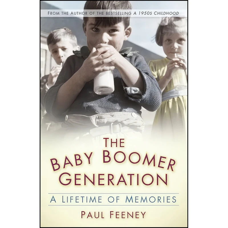 کتاب The Baby Boomer Generation اثر Paul Feeney انتشارات The History Press