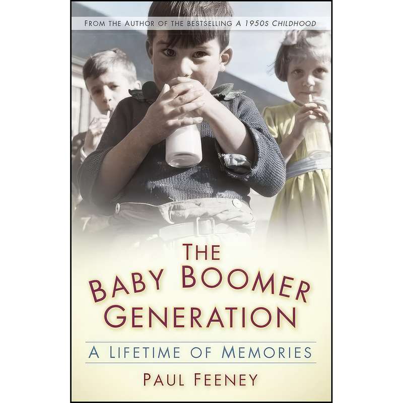 کتاب The Baby Boomer Generation اثر Paul Feeney انتشارات The History Press