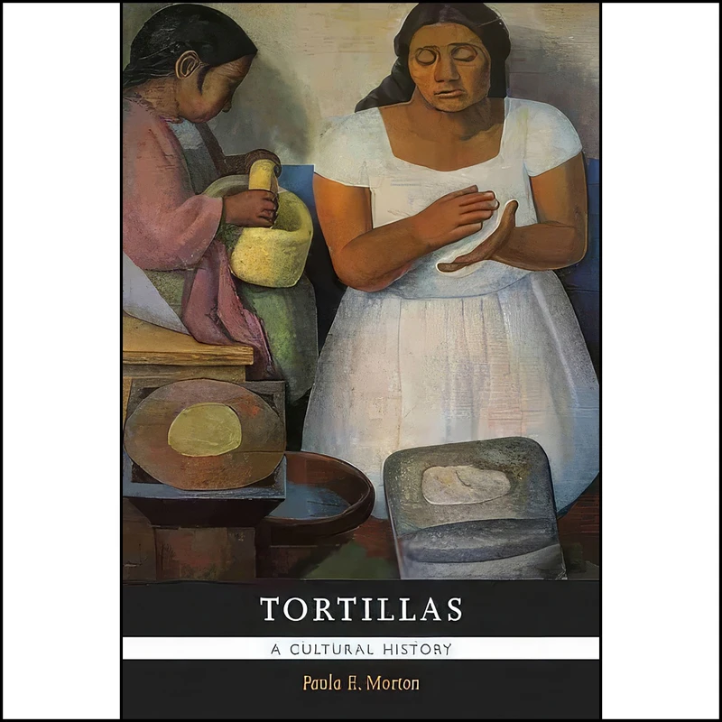 کتاب Tortillas اثر Paula E. Morton انتشارات University of New Mexico Press