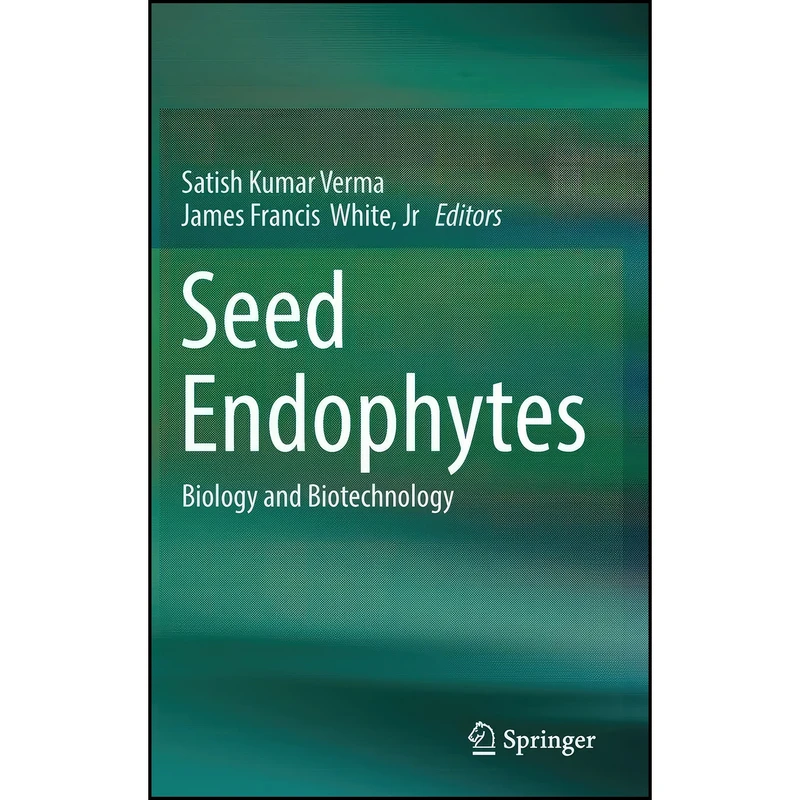 کتاب Seed Endophytes اثر جمعي از نويسندگان انتشارات Springer