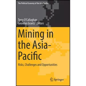 کتاب Mining in the Asia-Pacific اثر جمعي از نويسندگان انتشارات Springer