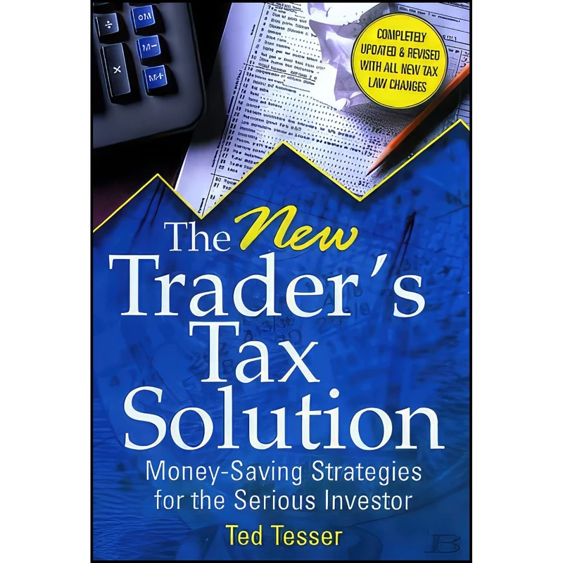 کتاب The New Trader s Tax Solution اثر Ted Tesser انتشارات Wiley