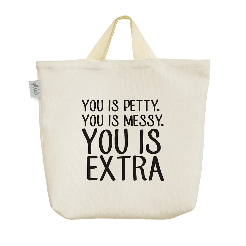 ساک خرید خندالو مدل You Is Petty You Is Messy You Is Extra کد 6947