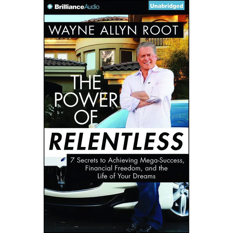 کتاب The Power of Relentless اثر Wayne Allyn Root and Peter Berkrot انتشارات Brilliance