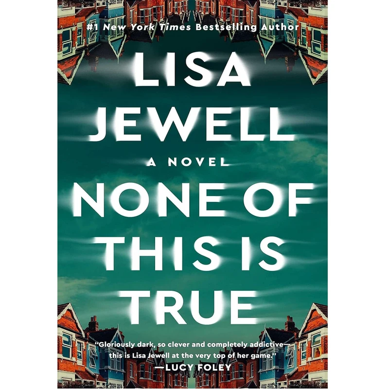 كتاب None of This Is True اثر Lisa Jewell انتشارات Atria