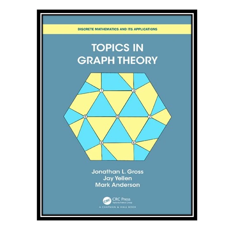 کتاب Topics in Graph Theory اثر جمعی از نویسندگان انتشارات مؤلفین طلایی