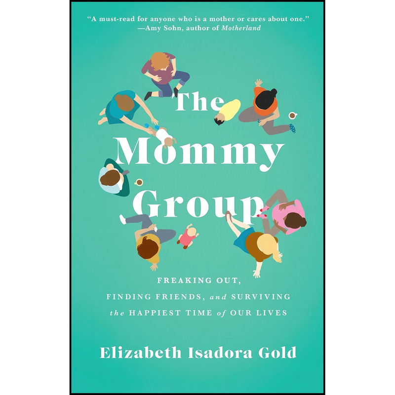 کتاب The Mommy Group اثر Elizabeth Isadora Gold انتشارات تازه ها