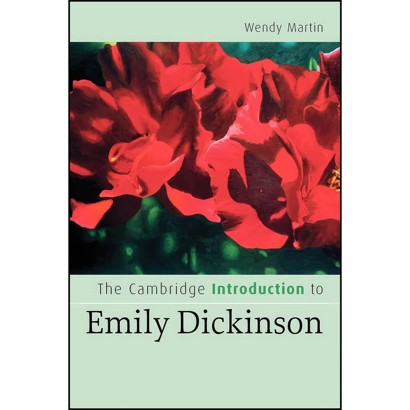 کتاب The Cambridge Introduction to Emily Dickinson  اثر Wendy Martin انتشارات Cambridge University Press