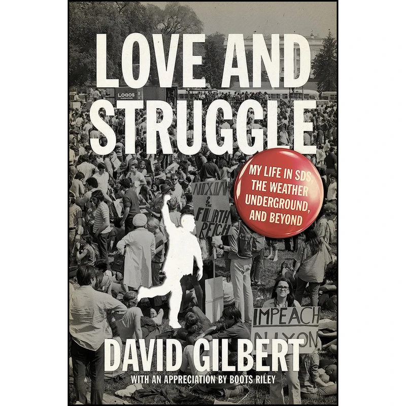کتاب Love and Struggle اثر David Gilbert and Boots Riley انتشارات PM Press
