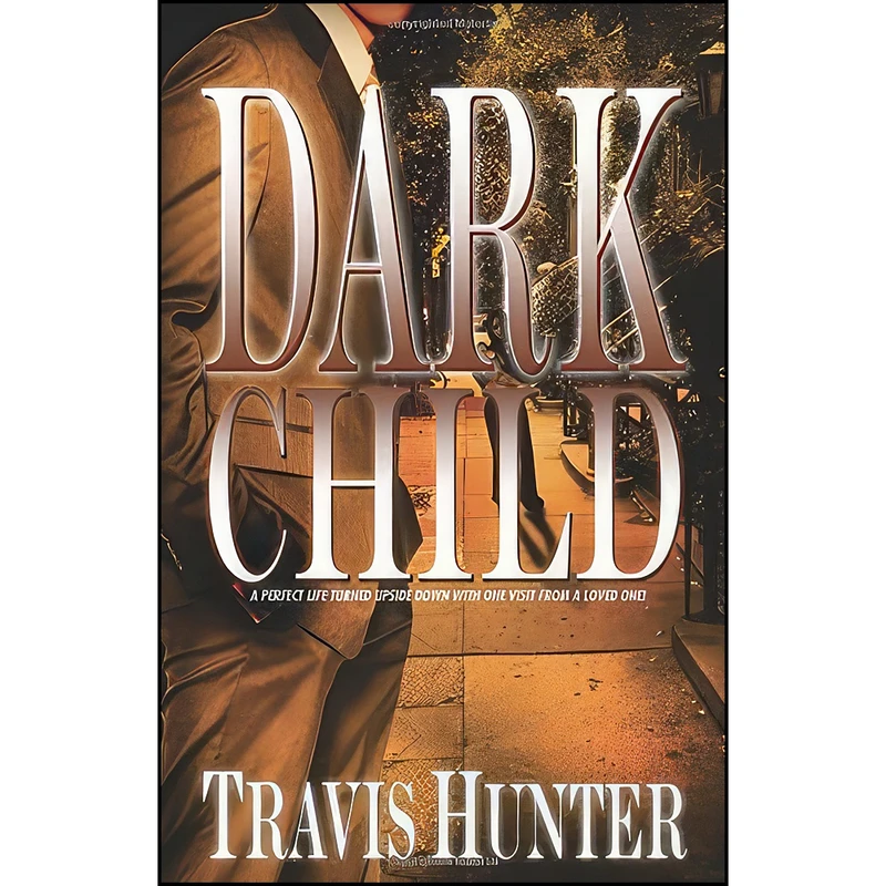 کتاب Dark Child اثر Travis Hunter انتشارات Strebor Books