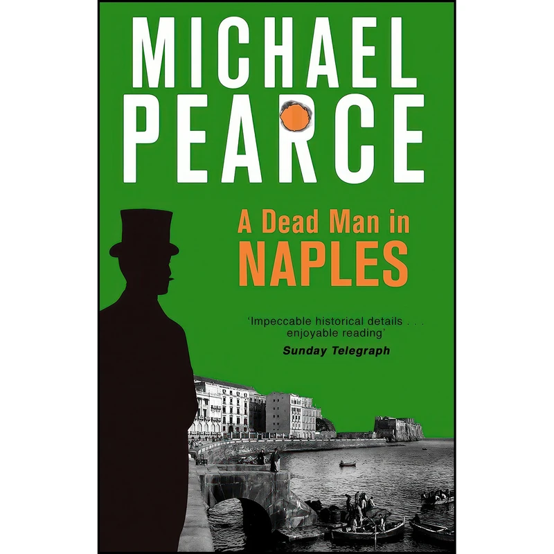 کتاب A Dead Man in Naples اثر Michael Pearce انتشارات Constable