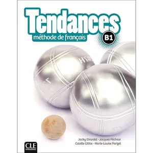 کتاب Tendances B1 methode de francais اثر جمعی از نویسندگان انتشارات CLE international
