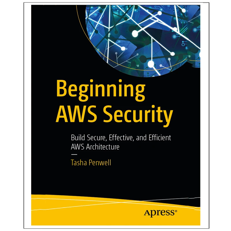 کتاب Beginning AWS Security اثر Tasha Penwell انتشارات رایان کاویان