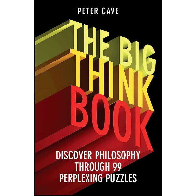 کتاب The Big Think Book اثر Peter Cave انتشارات Oneworld Publications