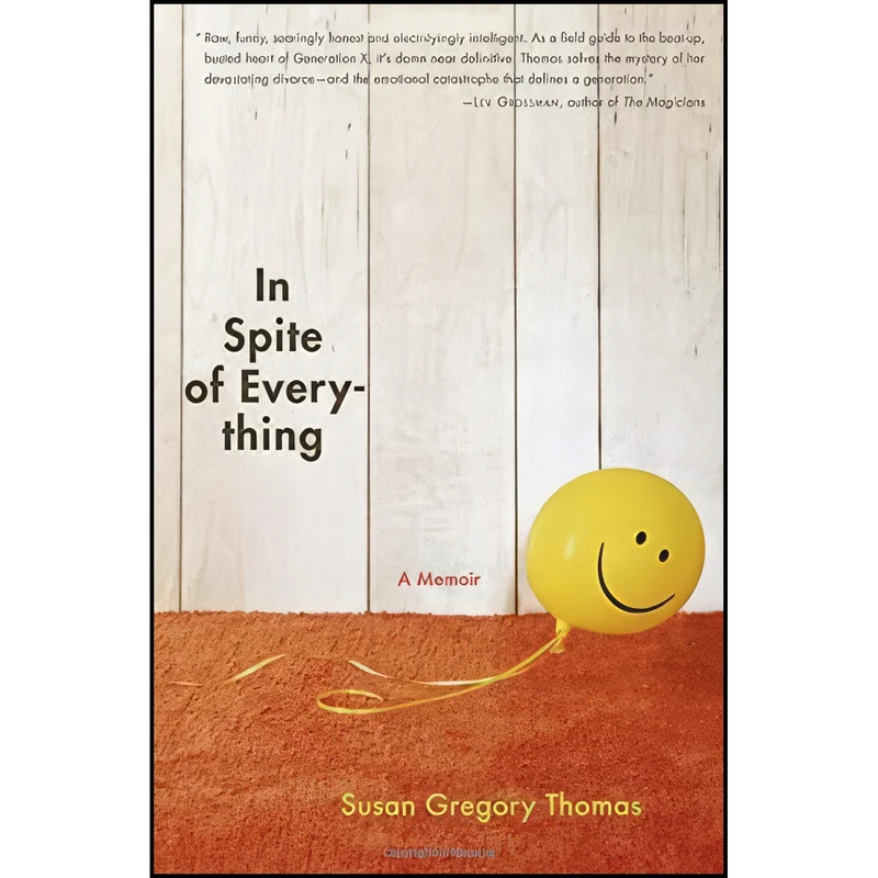 کتاب In Spite of Everything اثر Susan Gregory Thomas انتشارات Random House