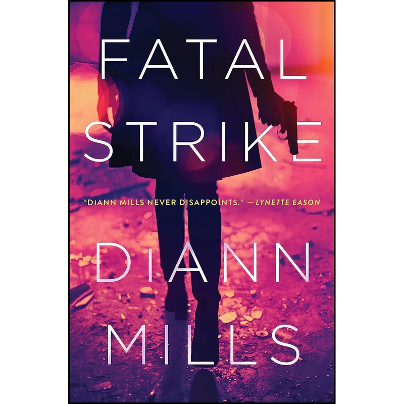 کتاب Fatal Strike اثر DiAnn Mills انتشارات Tyndale House Publishers