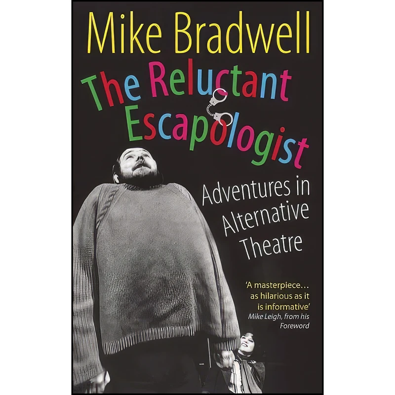 کتاب The Reluctant Escapologist اثر Mike Bradwell and Mike Leigh انتشارات Nick Hern Books