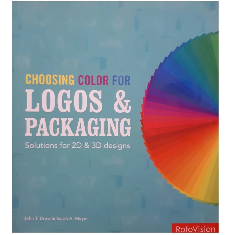 كتاب Choosing Color for Logos & Packaging: Solutions for 2D and 3D Designs اثر جمعي از نويسندگان انتشارات Rotovision