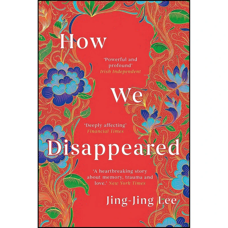 کتاب How We Disappeared اثر Jing- Jing Lee انتشارات Oneworld Publications