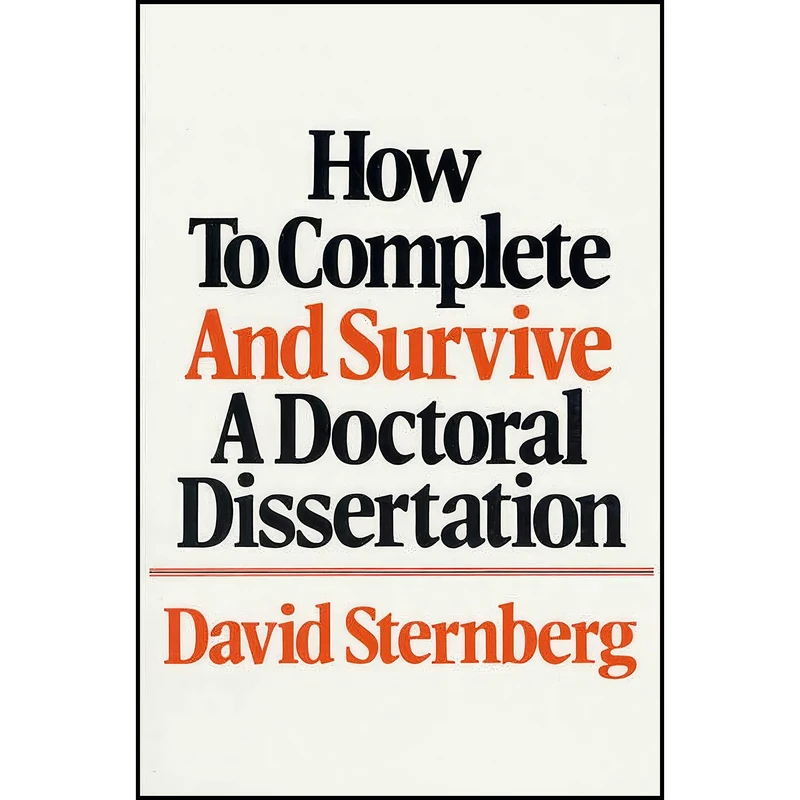 کتاب How to Complete and Survive a Doctoral Dissertation اثر David Sternberg انتشارات بله