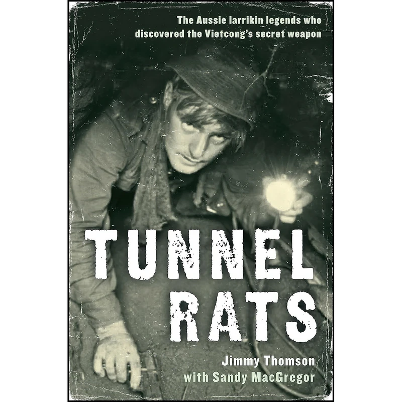 کتاب Tunnel Rats اثر Sandy MacGregor and Jimmy Thomson انتشارات Allen Unwin